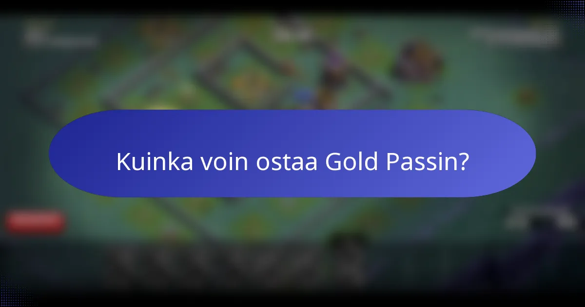 Kuinka voin ostaa Gold Passin?