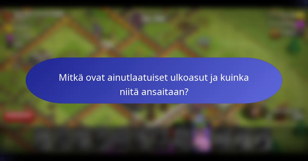 Mitkä ovat ainutlaatuiset ulkoasut ja kuinka niitä ansaitaan?