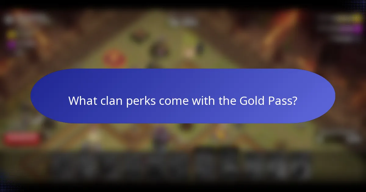 What clan perks come with the Gold Pass?